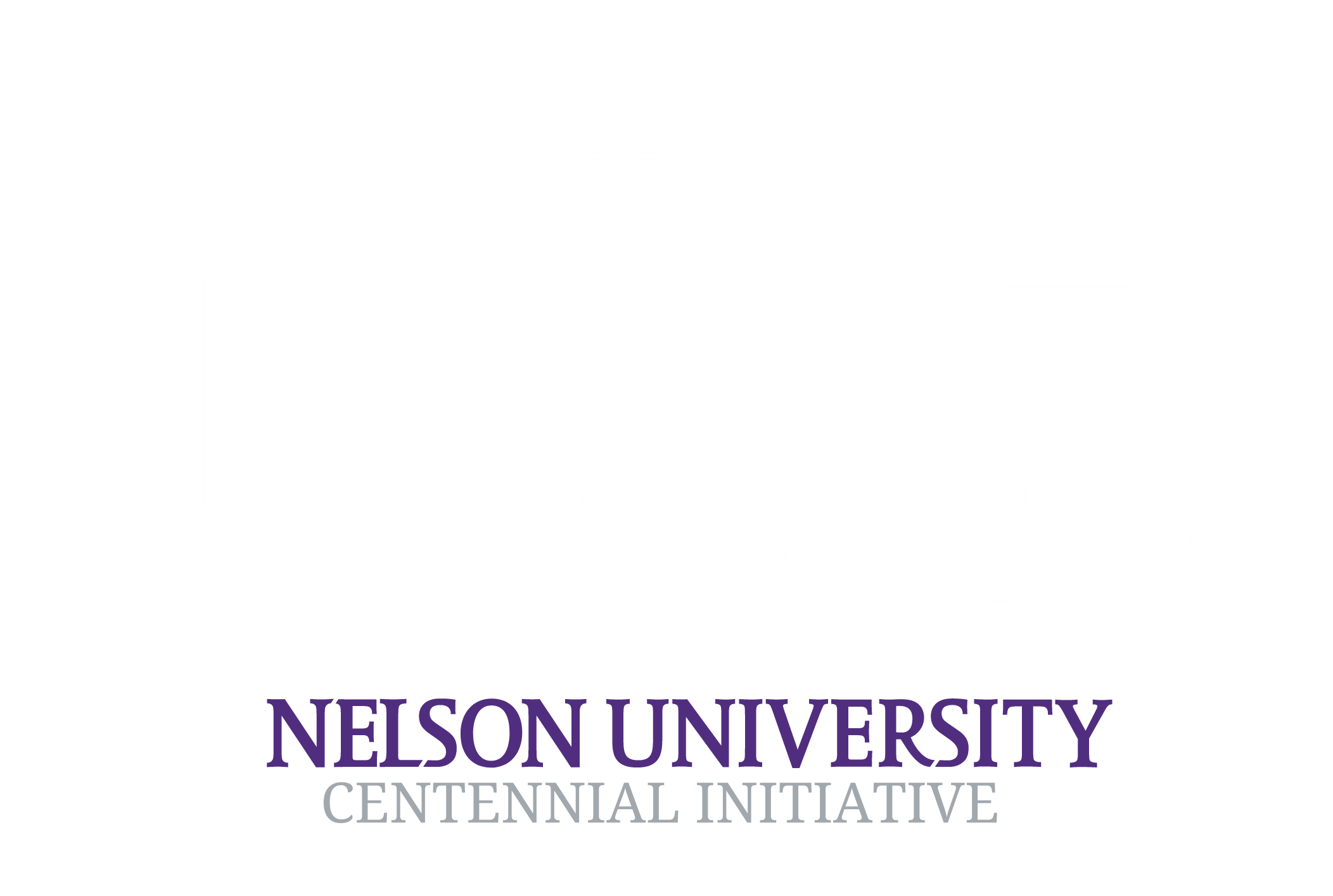 The 2027 Project - Nelson University Centennial Initiative